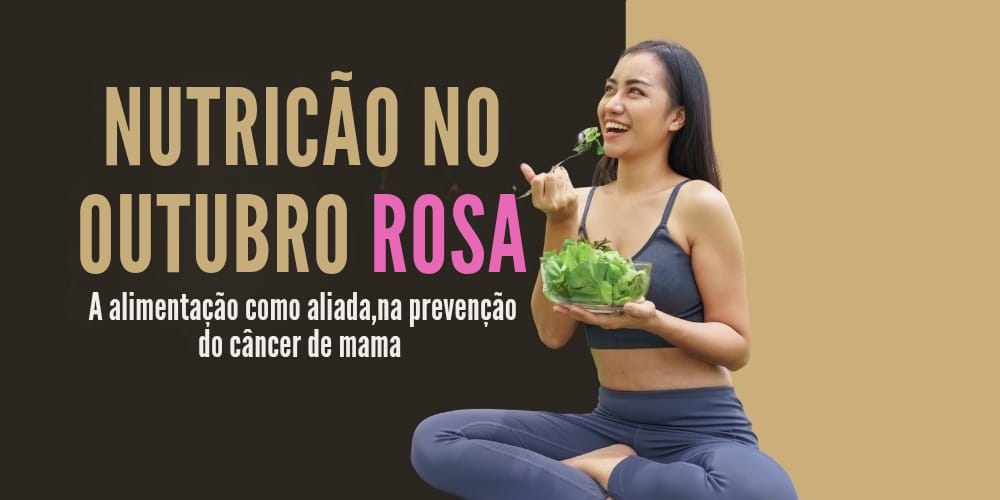 Nutrição no Outubro Rosa: