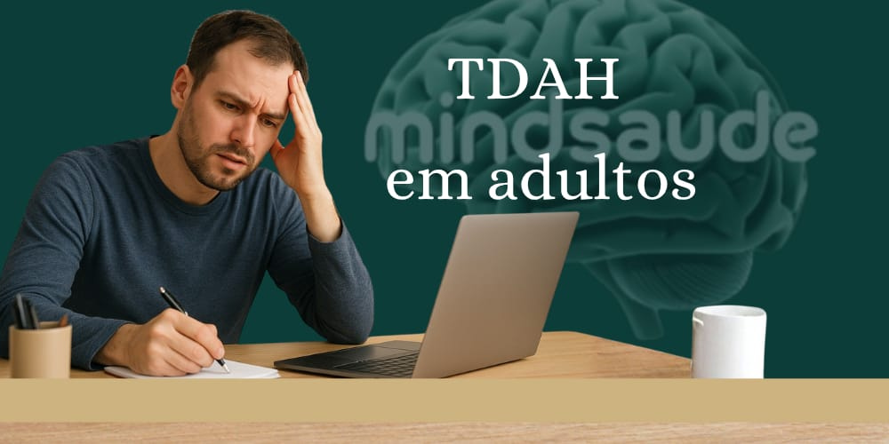 TDAH em adultos: Os desafios de quem vive com o transtorno
